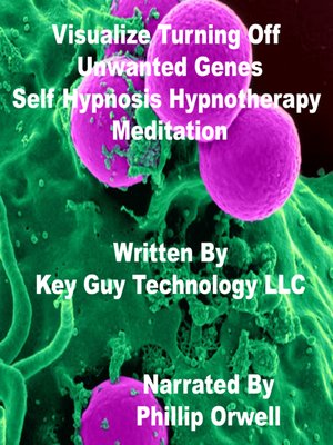 cover image of Visualize Turning Off Unwanted Genes Self Hypnosis Hypnotherapy Meditation